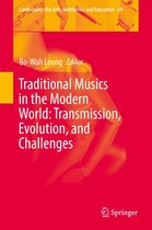 Landscapes: the Arts, Aesthetics, and Education 24 - Traditional Musics in the Modern World: Transmission, Evolution, and Challenges