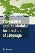 Phi-features and the Modular Architecture of Language