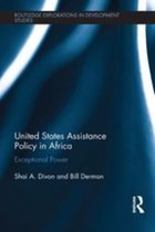 Routledge Explorations in Development Studies - United States Assistance Policy in Africa