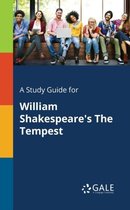 A Study Guide for William Shakespeare's The Tempest
