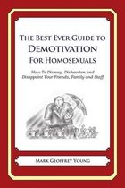 The Best Ever Guide to Demotivation for Homosexuals