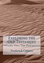 Exploring the Old Testament: The Pentateuch