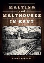 Malting and Malthouses in Kent