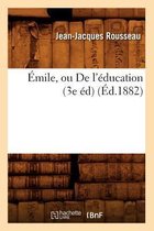 Sciences Sociales- �mile, Ou de l'�ducation (3e �d) (�d.1882)
