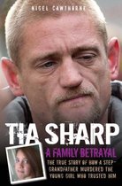 Tia Sharp - A Family Betrayal