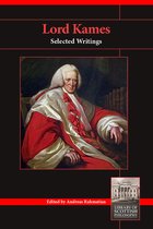 Library of Scottish Philosophy 12 - Lord Kames: Selected Writings