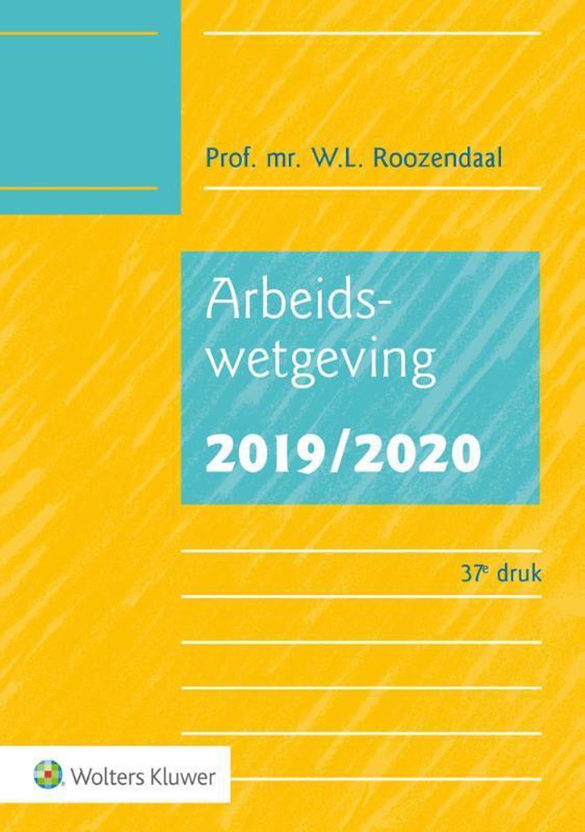 Arbeidswetgeving 2019/2020 - W.L. Roozendaal