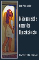 Hunsrück-Krimi-Reihe 3 - Mädchenleiche unter der Hunsrückeiche: Hunsrück-Krimi-Reihe Band III
