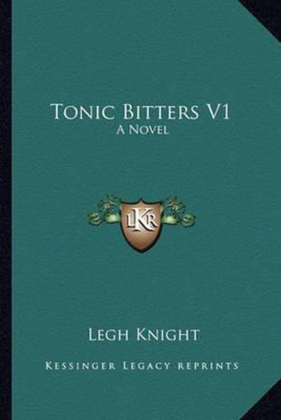 Tonic Bitters V1, Legh Knight 9781163614907 Boeken