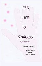 The Life of Christos Book Four