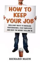 How to Keep Your Job