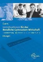 Lösungen zu 77066 - Lernsituationen für das Berufliche Gymnasium Wirtschaft