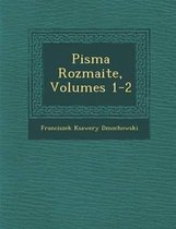 Pisma Rozmaite, Volumes 1-2