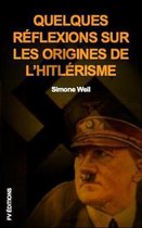 Quelques Reflexions Sur Les Origines de l'Hitlerisme