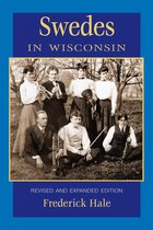 People of Wisconsin - Swedes in Wisconsin