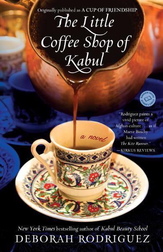 The Little Coffee Shop of Kabul (originally published as A C ... - cover
