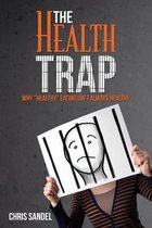 The Health Trap