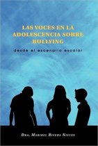 Las Voces En La Adolescencia Sobre Bullying
