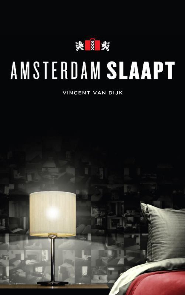 Amsterdam Slaapt, Vincent van Dijk | 9789081750806 | | bol.com