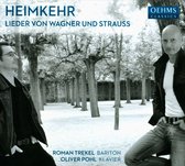 Roman Trekel & Oliver Pohl - Heimkehr : Lieder Von Wagner Und Strauss (CD)