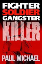 Fighter, Soldier, Gangster, Killer