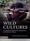 Wild Cultures