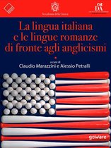 La lingua italiana nel mondo - La lingua italiana e le lingue romanze di fronte agli anglicismi