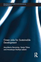 Routledge Studies in Ecological Economics - Green Jobs for Sustainable Development