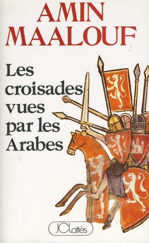 Livre "Les croisades vues par les arabes" par Amin Maalouf, illustration de chevaliers à cheval.