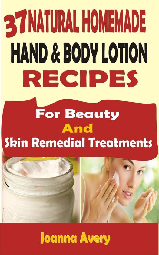 37 Natural Homemade Hand & Body Lotion Recipes - cover