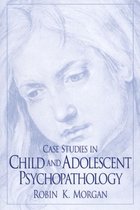 Case Studies in Child and Adolescent Psychopathology