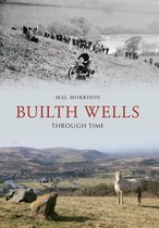 Through Time - Builth Wells Through Time