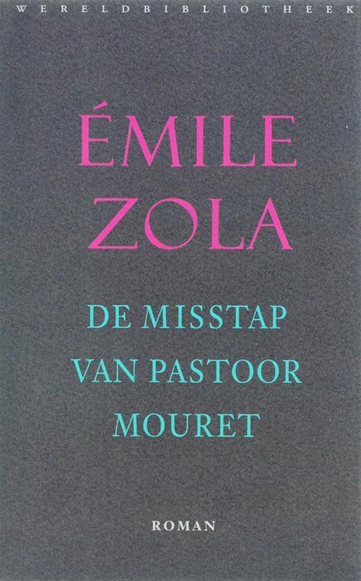 Livre avec 'Émile Zola De Misstap Van Pastoor Mouret' en lettres roses et bleues sur fond gris foncé. 'Roman' en bas.