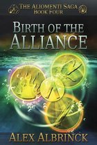 Birth of the Alliance (The Aliomenti Saga - Book 4)