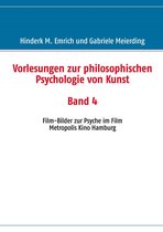 Vorlesungen zur philosophischen Psychologie von Kunst 4 - Vorlesungen zur philosophischen Psychologie von Kunst. Band 4