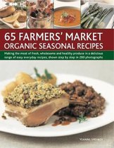 65 Farmers' Market Organic Seasonal Recipes