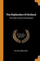 The Highlanders of Scotland