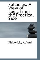 Fallacies. a View of Logic from the Practical Side