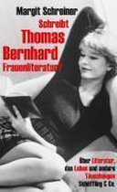 Schreibt Thomas Bernhard Frauenliteratur?