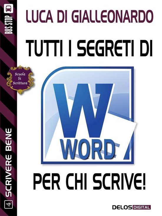 Scuola di scrittura Scrivere bene - Tutti i segreti di Word  ... - cover