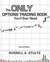 Option Books by Russell Stultz-The Only Options Trading Book You'll Ever Need (Second Edition)