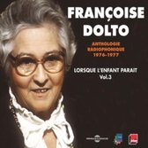 Françoise Dolto - Lorsque L'enfant Parait Volume 3 (3 CD)