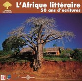 Various Artists - L'afrique Litteraire - Poetes, Romanciers Et Drama (3 CD)