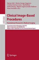 Lecture Notes in Computer Science 8361 - Clinical Image-Based Procedures. Translational Research in Medical Imaging