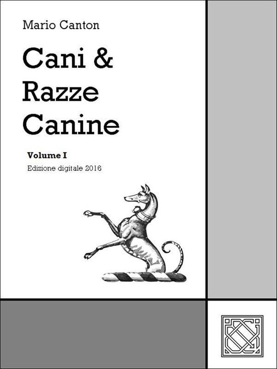Cinotecnia 1 - Cani & Razze Canine - Vol. I - cover