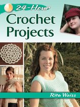 Dover Crafts: Crochet - 24-Hour Crochet Projects