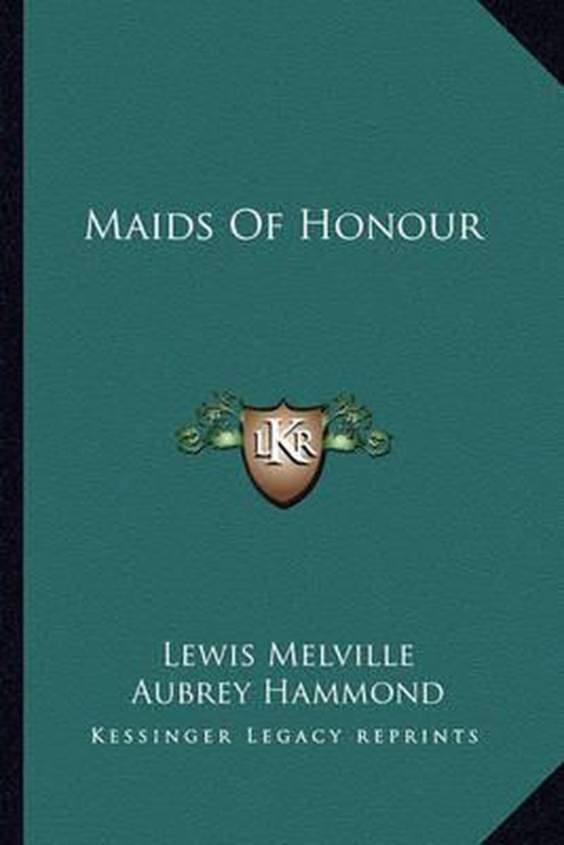 Maids Of Honour van Lewis Melville