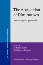 The Acquisition of Diminutives
