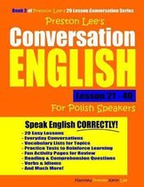 Preston Lee's English for Polish Speakers- Preston Lee's Conversation English For Polish Speakers Lesson 21 - 40