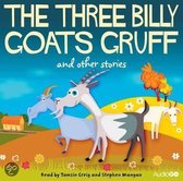 The Three Billy Goats Gruff and Other Stories